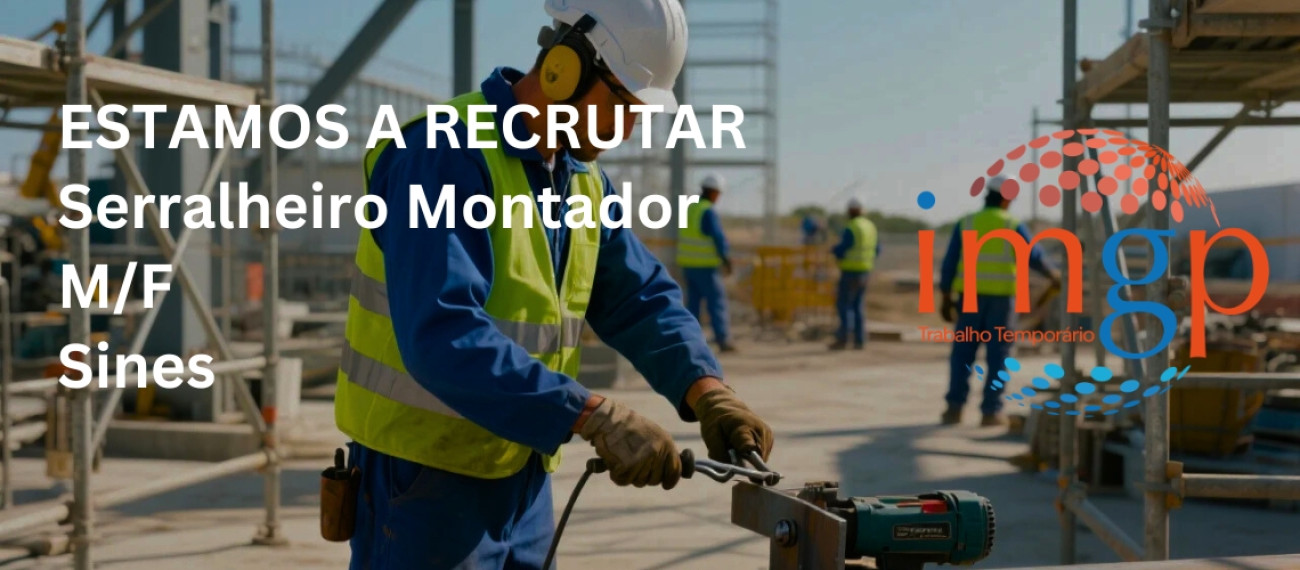 Serralheiro Montador (M/F) — Sines